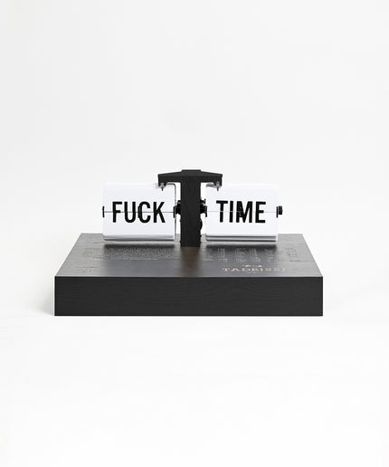 Fuck The Time Tabletop Clock