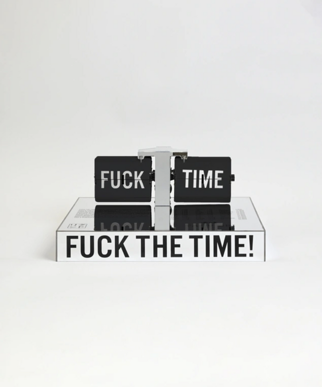 Fuck The Time Tabletop Clock